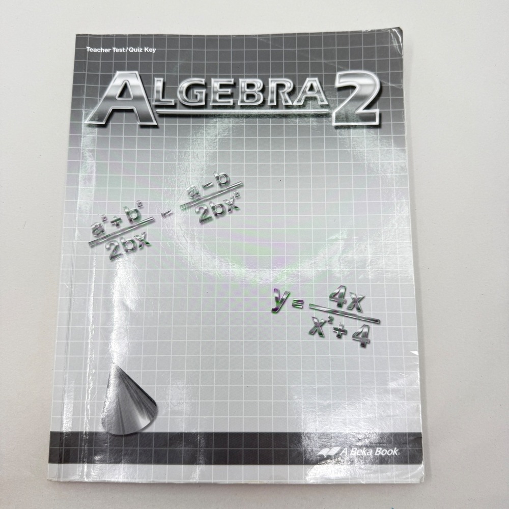 A Beka Book Algebra 2 Teacher Test Quiz Key Second Edition